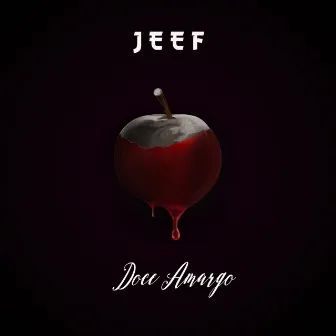 Doce Amargo by Jeef