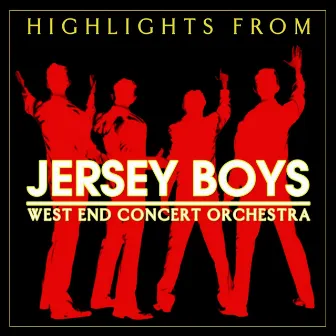 Highlights From 'Jersey Boys' by West End Concert Orchestra