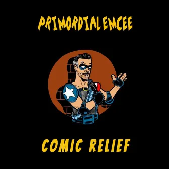 Comic Relief (The Dirty Sample Remix) by Primordial Emcee