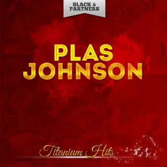 Titanium Hits by Plas Johnson