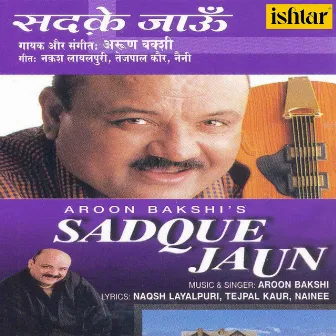 Sadque Jaun by Aroon Bakshi