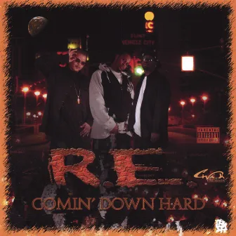 Comin' Down Hard by RE