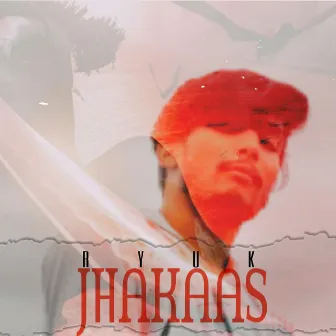 Jhakaas by Ryuk