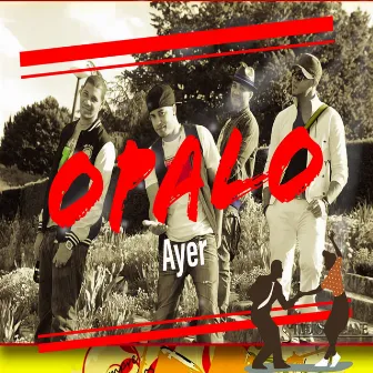 Ayer by Opalo