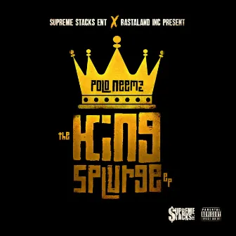 King Splurge Vol.1 by Polo Neemz