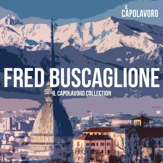 Fred Buscaglione - Il Capolavoro Collection by Fred Buscaglione