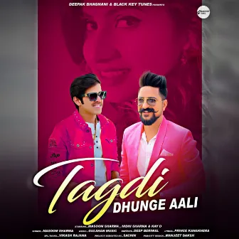 Tagdi Dhunge Aali by Gulshan Music