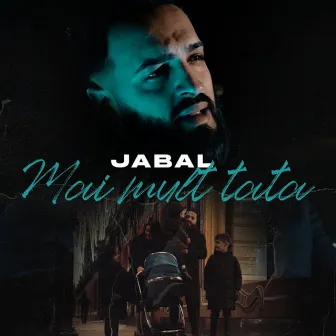 Mai mult tata by Jabal