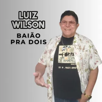 Baião pra Dois by Luiz Wilson