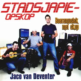 Stadsjapie-Opskop (Boeremusiek Met Skop) by Jaco van Deventer