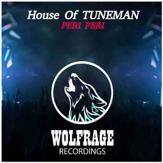 PERI PERI by House Of TUNEMAN