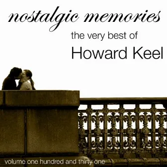 Nostalgic Memories-The Very Best Of Howard Keel- Vol. 131 by Howard Keel