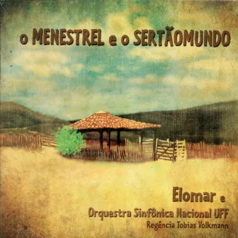 O Menestrel e o Sertãomundo (Ao Vivo) by Elomar