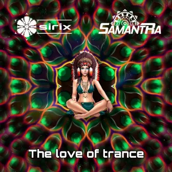 The Love of Trance by Osirix