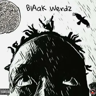 Blaak Werdz by Swish Casso