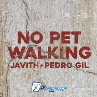 NO PET WALKING by Eduardo Javith