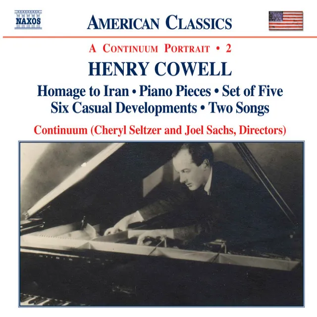 Cowell: Homage To Iran / Piano Pieces / Set of Five / Six Casual Developments / Two Songs