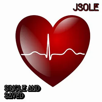 Single and Saved by Jsole