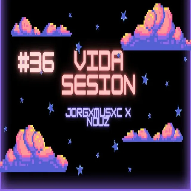 Vida Sesion #36