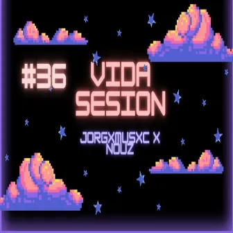 Vida Sesion #36 by JORGXMUSXC