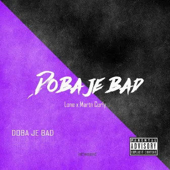 Doba Je Bad by Lone22