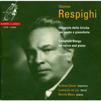 Resphighi: Complete Songs for Voice and Piano, Vol. 2 by Leonardo de Lisi