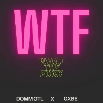 WTF by dOmm OTL