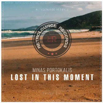 Lost in This Moment by Minas Portokalis