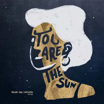 You Are The Sun by Sarah Jay