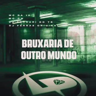 Bruxaria de Outro Mundo by DJ Ferraz Original