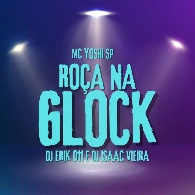 Roça na Glock