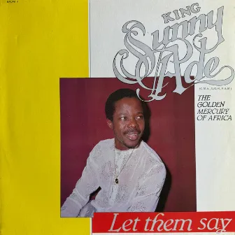 Let Them Say by King Sunny Ade