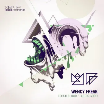 Fresh Blood / Tastes Good by Wency Freak