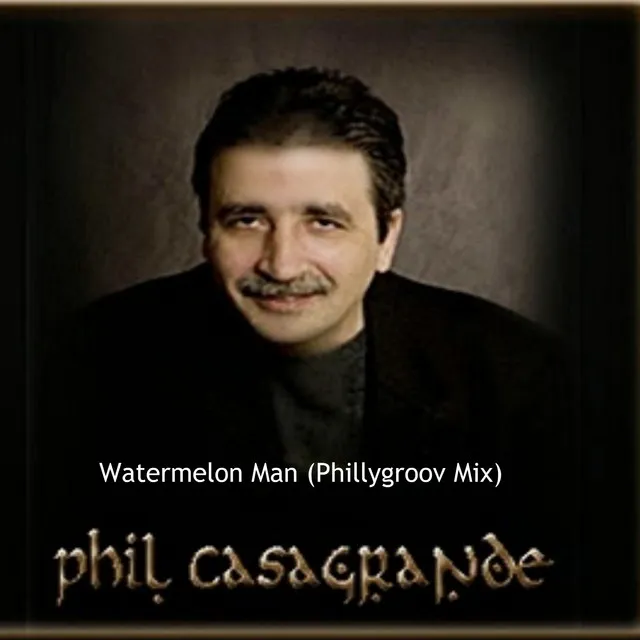 Watermelon Man (Phillygroov Mix)