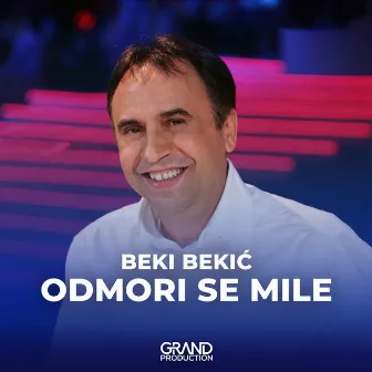 Odmori Se Mile by Beki Bekic