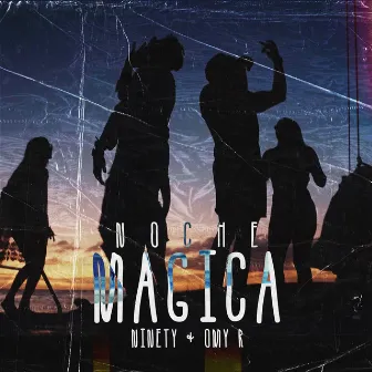 Noche Magica by Ninety & Omy R