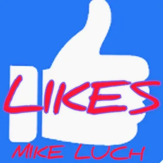 Likes by Mike Luch