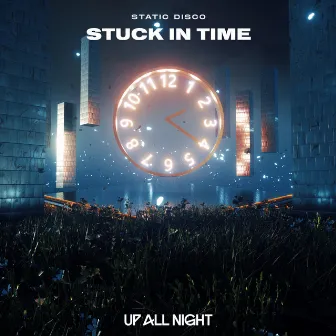 Stuck in Time by Static Disco