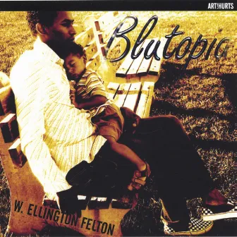 Blutopia by W. Ellington Felton