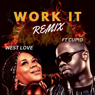 Work It (Remix) [feat. Cupid] by West Love