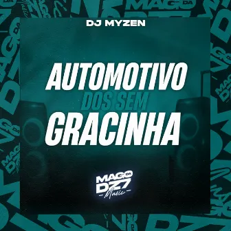 Automotivo dos Sem Gracinha by DJ MYZEN