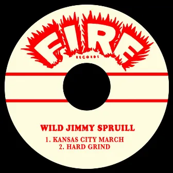 Kansas City March / Hard Grind by Wild Jimmy Spruill