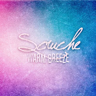 Warm Breeze by Scruche