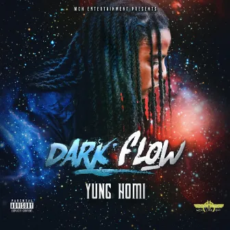 Dark Flow by Yung Homi