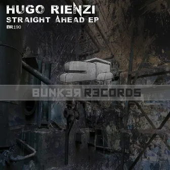 Straight Ahead EP by Hugo Rienzi