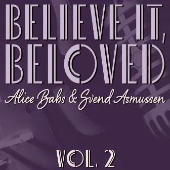 Believe It, Beloved, Vol. 2 by 