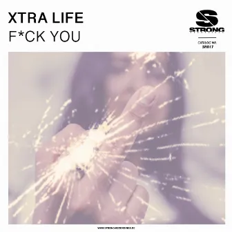 F*ck You by XTRA LIFE