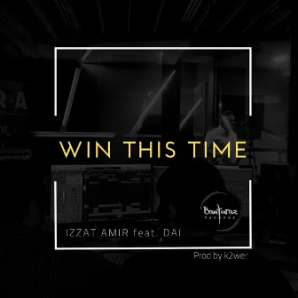 Win This Time by Izzat Amir