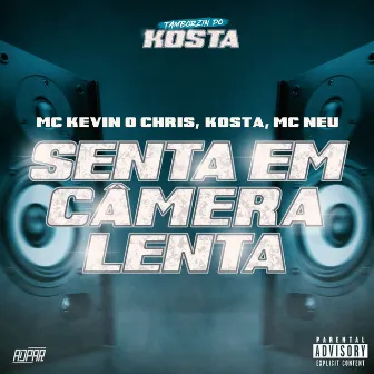 Senta Em Câmera Lenta by KOSTA