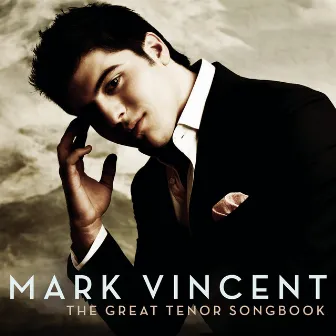 The Great Tenor Songbook by Mark Vincent